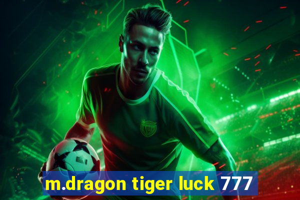 m.dragon tiger luck 777